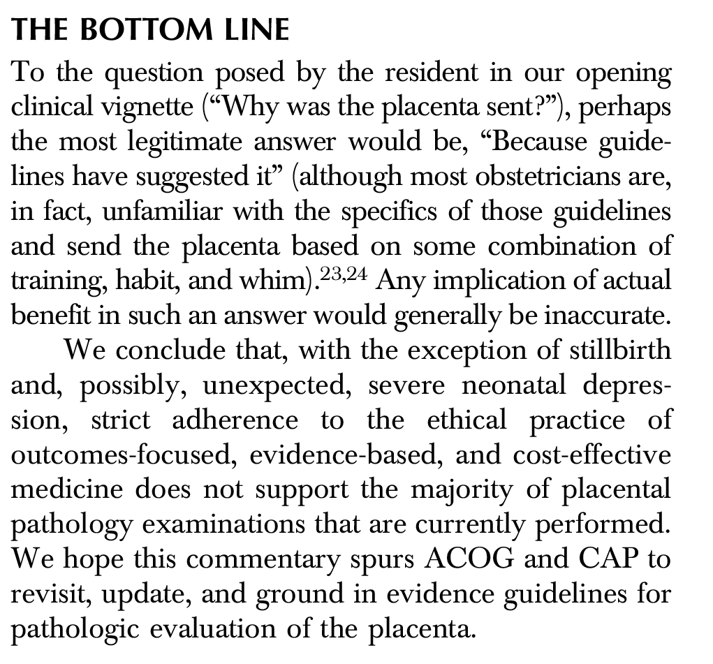Pathologic Assessment of the Placenta: Evidence Compared With Tradition. With few exceptions, adherence to ethical, outcomes-focused, evidence-based, and cost-effective medicine does not support placental pathology examination #obgyn ow.ly/A44G50IF5xC