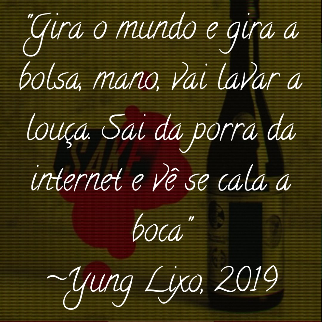 (Nem)Todo Dia Uma Frase Do Yung Lixo//TrashTalk on X: Desde que eu te  deixei, eu virei poliglota, é várias língua na minha boca,as francesa é  toda hora Doce Vingança - TrashTalk / X