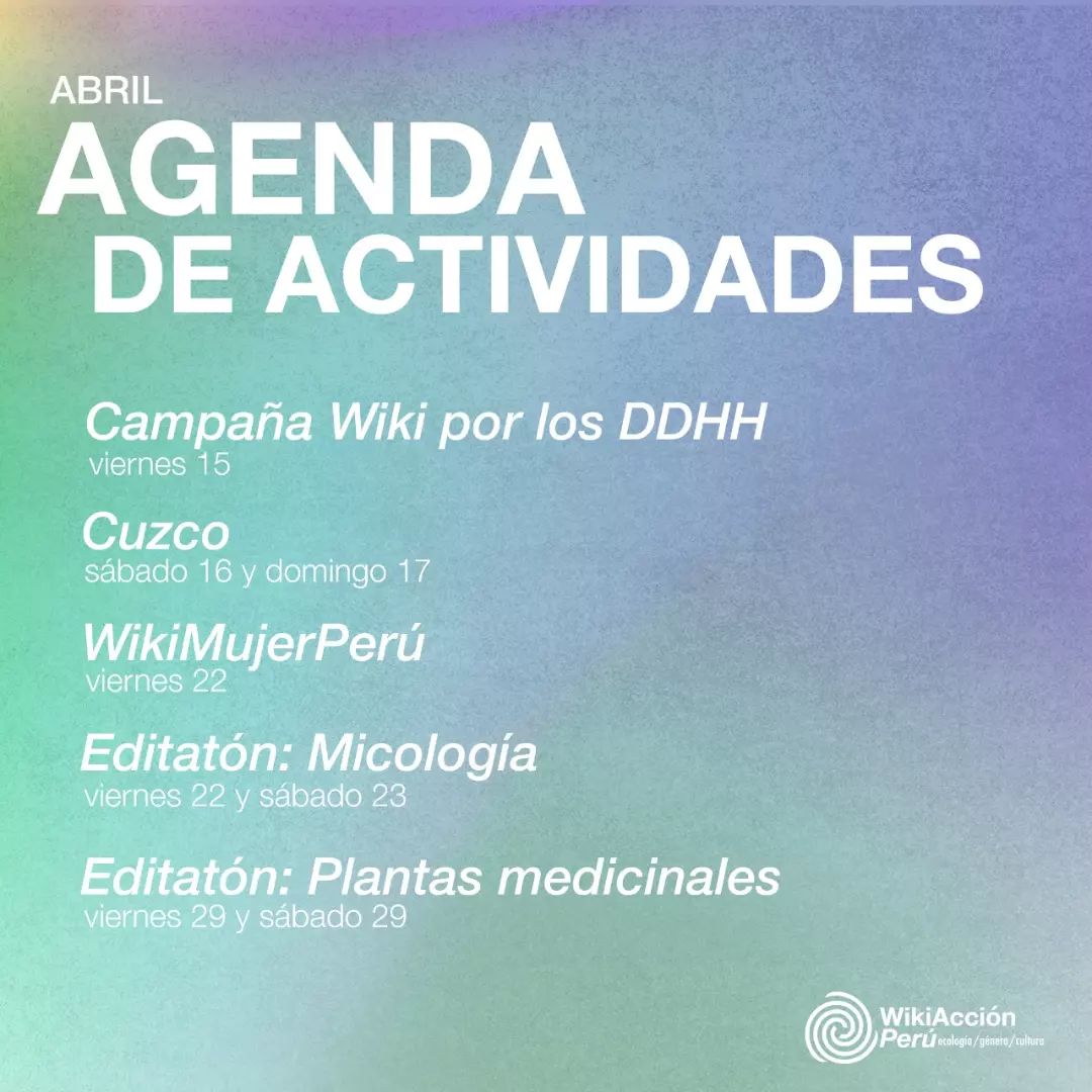 wikiaccionperu's tweet photo. 🟢 #AGENDA Este mes de abril hemos programado varias actividades relacionadas a los temas de género, ecología y cultura. 
Anímate y sé parte de esta gran comunidad de editores y editoras por el #conocimientolibre. 
#Wikimedia #WikiAccionenCuzco #WikiMujerPerú #Editon #Wikipedia https://t.co/siqAKT6Gz8