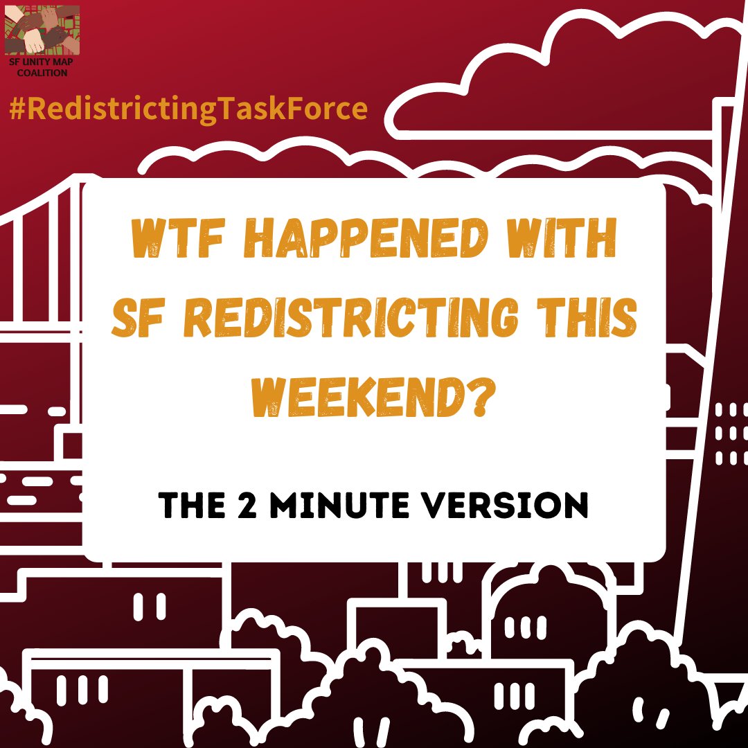 Are you hearing about #sfredistricting this past weekend and wondering wtf happened? We’ve got you covered. Check out our 2 minute version on this thread.