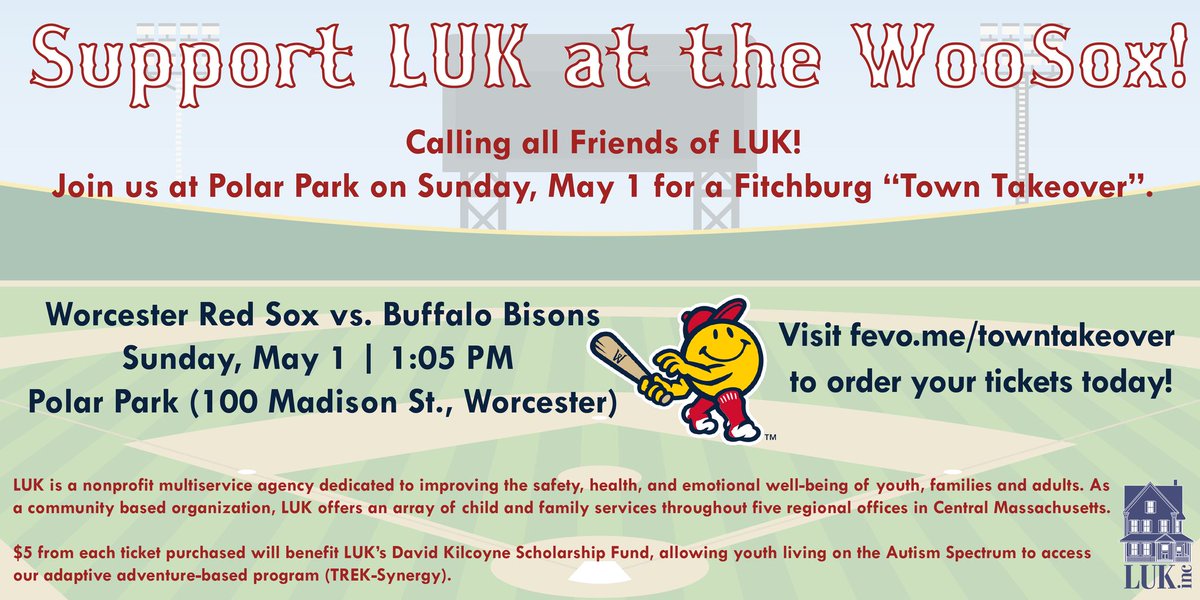 Fitchburg is taking over Polar Park on Sunday May 1st. Tickets purchased for the Fitchburg “Town Takeover” will benefit our own LUK, Inc. Join us there on May 1st. Tickets are available online at fevo.me/towntakeover.