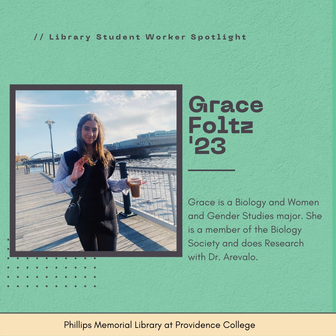 Library_PC's tweet photo. Happy Student Employment Appreciation Week!  Grace is a @FriarBiology and Women and Gender Studies major. She is a member of the @pc_biosociety and does Research with Dr. Arevalo. #ProvidenceCollege #ProvidenceCollegeLibrary #PC2025 #PC2024 #PC2023 #PC2022 #FriarTown #Providence https://t.co/dsoyq33yd6