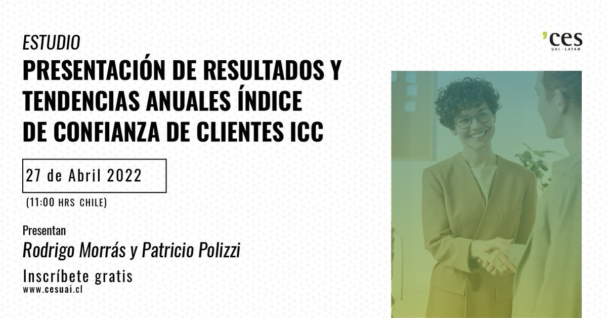 ces_uai's tweet photo. Te invitamos a ser parte de la Presentación de los resultados y tendencias del Índice de Confianza de Cliente (ICC) de CES UAI,  que desde el 2014,  evalúa en diferentes rubros.  
¡Te esperamos! INSCRIPCIONES GRATUITAS

27 abril 2022 11:00 horas Chile.
https://t.co/P7DPLzCaXi https://t.co/vfwBVlRi4O