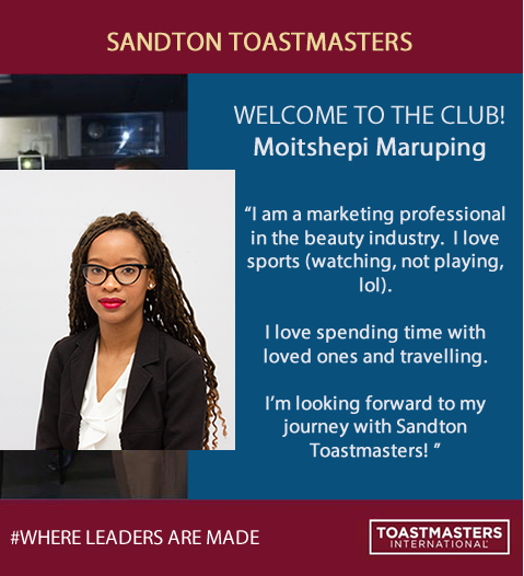 Let's welcome Moitshepi Maruping, one of the newest members of our club! we wish all the new members a fruitful journey in the world of Toastmasters!