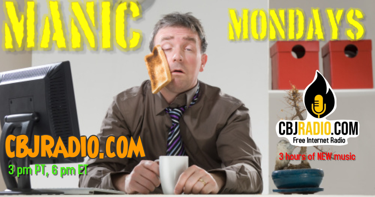 CBJRadio.com (@cbjradio_com) on Twitter photo MANIC MONDAYS start at 3 pm PT, 6 pm ET on CBJRadio.com. 3 hours of NEW music. Today hear <a href="/AsDecemberFalls/">As December Falls</a> <a href="/Limberlost_Band/">Limberlost</a> <a href="/AditiIyerMusic/">Aditi Iyer Music</a> <a href="/beriedir/">Beriedir</a> <a href="/CranberryMerch2/">Cranberry Merchants</a> @bonebrokekings <a href="/AdamLanceley/">Adam Lanceley</a> <a href="/DruvKent/">DRUV KENT</a> <a href="/EimearFurlong20/">Eimear Furlong</a> <a href="/ChuckFurtado1/">Chuck Furtado</a> <a href="/robbie_harte/">Robbie Harte</a> <a href="/ellablicker/">Ella</a> MANIC MONDAYS start at 3 pm PT, 6 pm ET on CBJRadio.com. 3 hours of NEW music. Today hear <a href="/AsDecemberFalls/">As December Falls</a> <a href="/Limberlost_Band/">Limberlost</a> <a href="/AditiIyerMusic/">Aditi Iyer Music</a> <a href="/beriedir/">Beriedir</a> <a href="/CranberryMerch2/">Cranberry Merchants</a> @bonebrokekings <a href="/AdamLanceley/">Adam Lanceley</a> <a href="/DruvKent/">DRUV KENT</a> <a href="/EimearFurlong20/">Eimear Furlong</a> <a href="/ChuckFurtado1/">Chuck Furtado</a> <a href="/robbie_harte/">Robbie Harte</a> <a href="/ellablicker/">Ella</a>