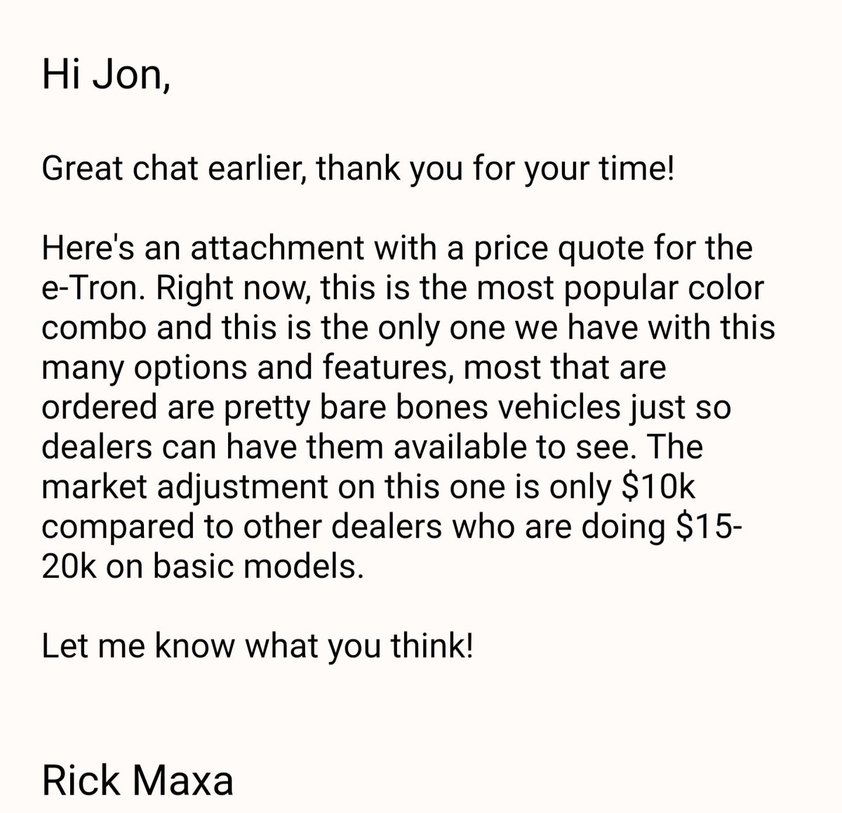 SecureJon's tweet photo. @Audi I just got this email from @AudiPaloAlto . Apparently I should be grateful they will only charge me $10,000 over MSRP. For that price i can buy a Tesla !!!!!! So how do dealers add value ?? #stealership https://t.co/piiMSngheY