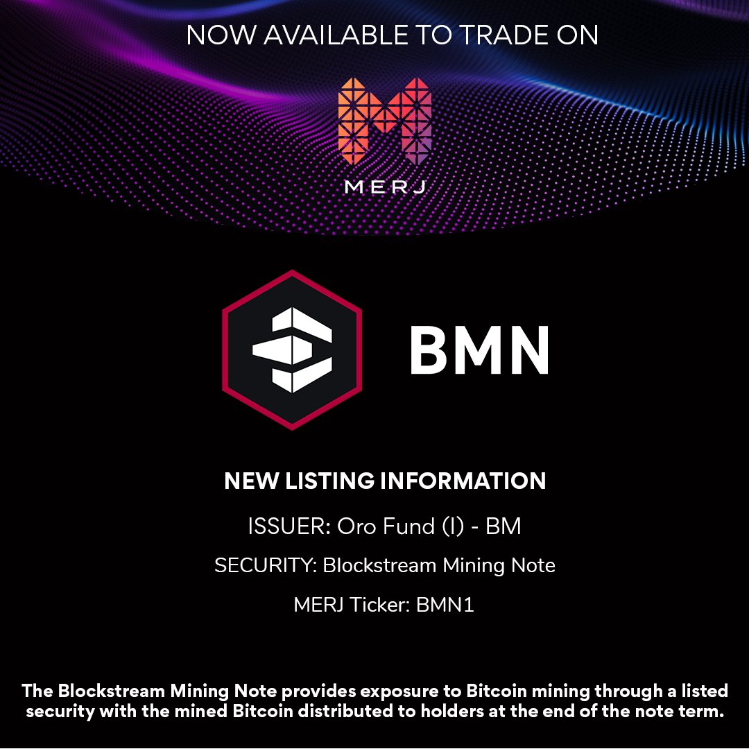 The <a href="/Blockstream/">Blockstream</a> Mining Note is now available on @merjexchange

The Blockstream Mining Note (BMN) provides qualified investors with access to Bitcoin hashrate at enterprise-grade facilities.

Blockstream is a global leader in Bitcoin and blockchain technology.

#merj #Blockstream