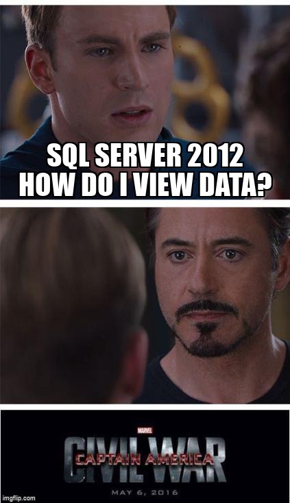 overflow_meme's tweet image. SQL Server 2012 how do I view data? stackoverflow.com/questions/1140… #sql #sqlserver #sqlserver2008