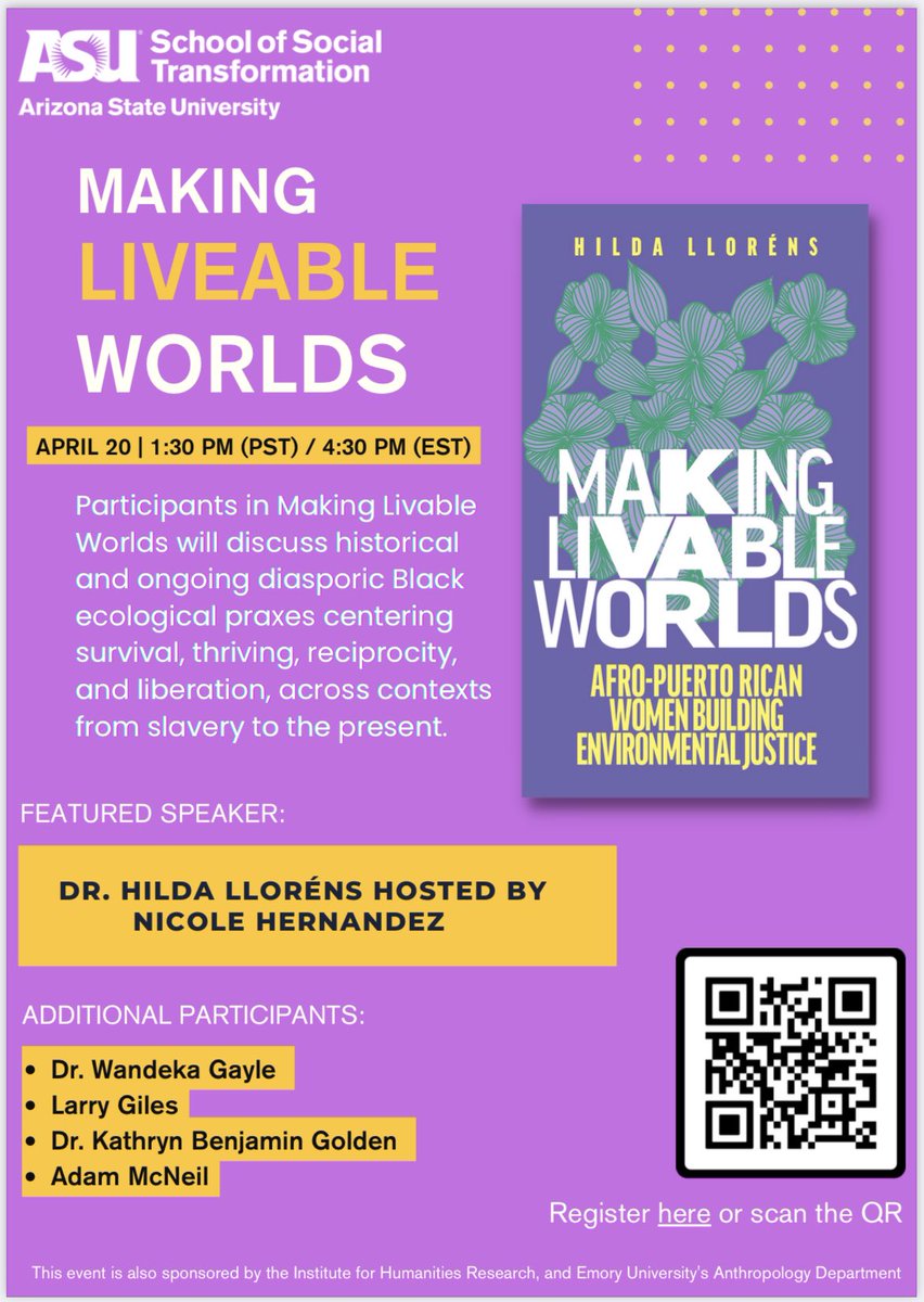 My collaborator Justin Hosbey and I would also like to invite you to second Spring 2022 Black Ecologies program, Making Livable Worlds with a keynote from Hilda Lloréns and readings from the Black ecologies zine April 20, 1:30 pst/ 4:30 est  asu.zoom.us/webinar/regist…