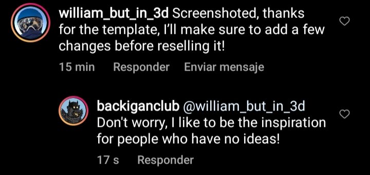 He: Screenshoted. Thanks for the template, I'll lake sure ti add a few changes before reselling IT!

Me: Don't worry, I like to be the inspiration for people who have no ideas!
