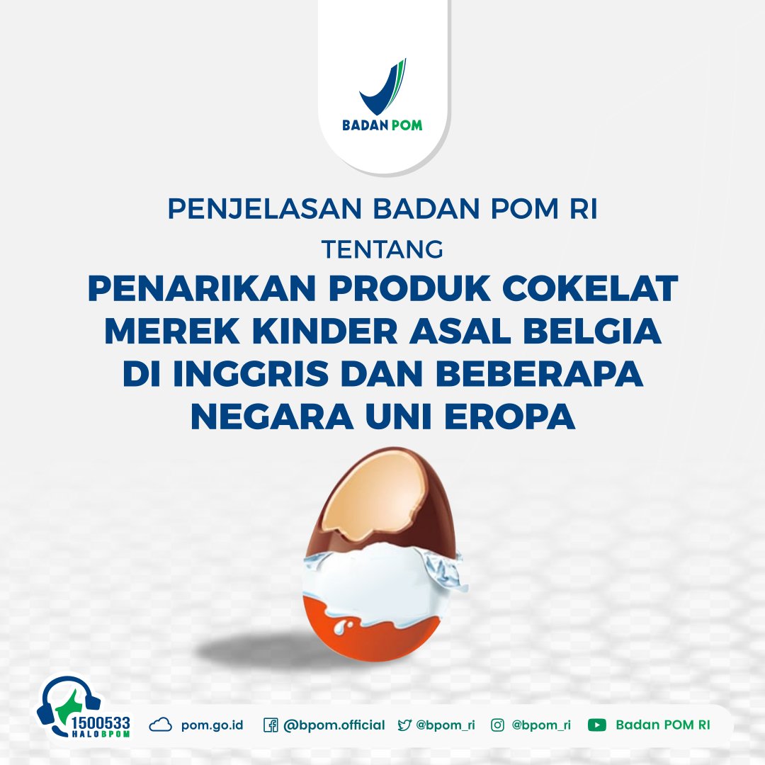 BPOM_RI's tweet photo. #SahabatBPOM, berikut Penjelasan Badan POM mengenai Penarikan Produk Cokelat Merek Kinder Asal Belgia di Inggris dan Beberapa Negara Uni Eropa. https://t.co/zQeGEoHS2C