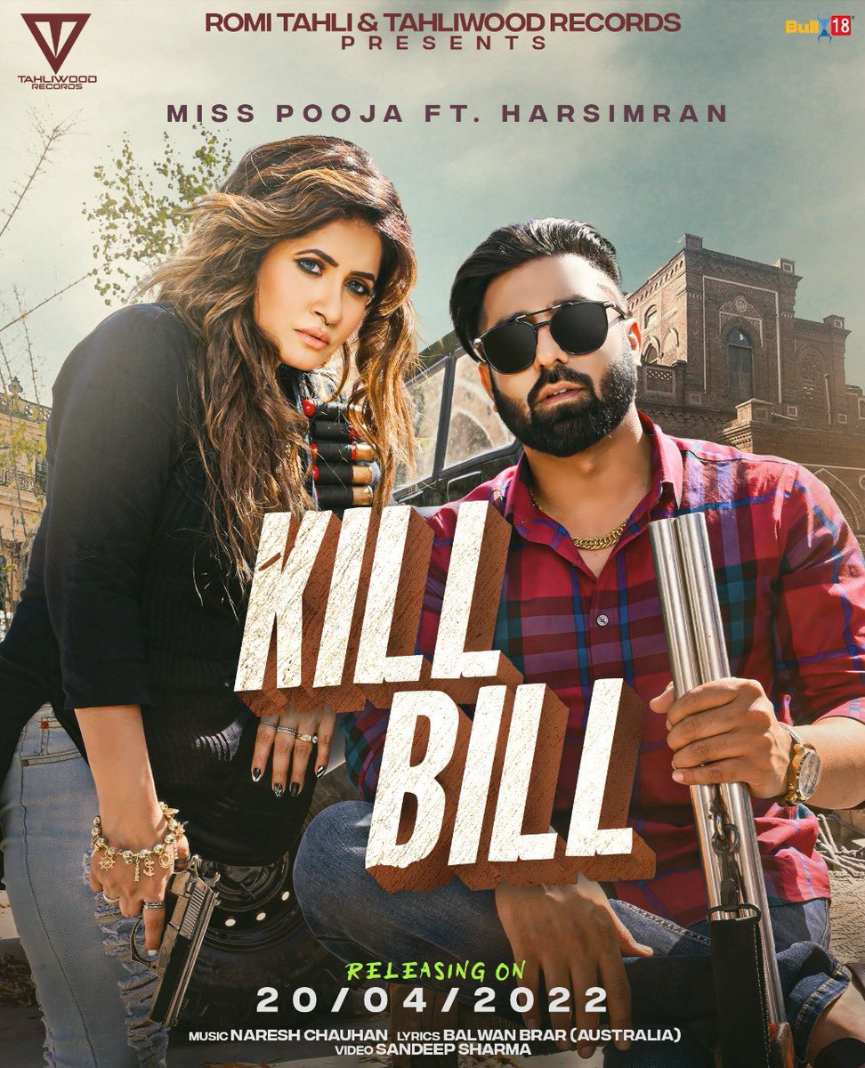 Lao g tohade sareyan di demand te pesh a chakma ja geet ‘ Kill Bill ‘ Jo ki release ho rea 20 April nu. Get ready for this blast 💥 @harsimranofficial @balwan_brar @sandeep_director @naresh_chauhan_music @tahliwoodrecords @romi_tahli @bull18network #misspooja