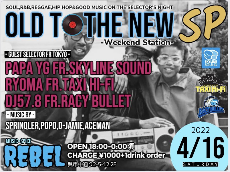 sprinqler's tweet photo. 4/16 土曜日

"OLD TO THE NEW SP"
at.REBEL
呉市中通り2-5-12 2F

18:00-0:00頃
¥1000+1drink 

「GUEST SELECTOR」

PAPA YG fr.SKYLINE SOUND
RYOMA https://t.co/EpToRAKSgo HI-FI
DJ57.8 fr.RACY BULLET https://t.co/JOuezM1O7i