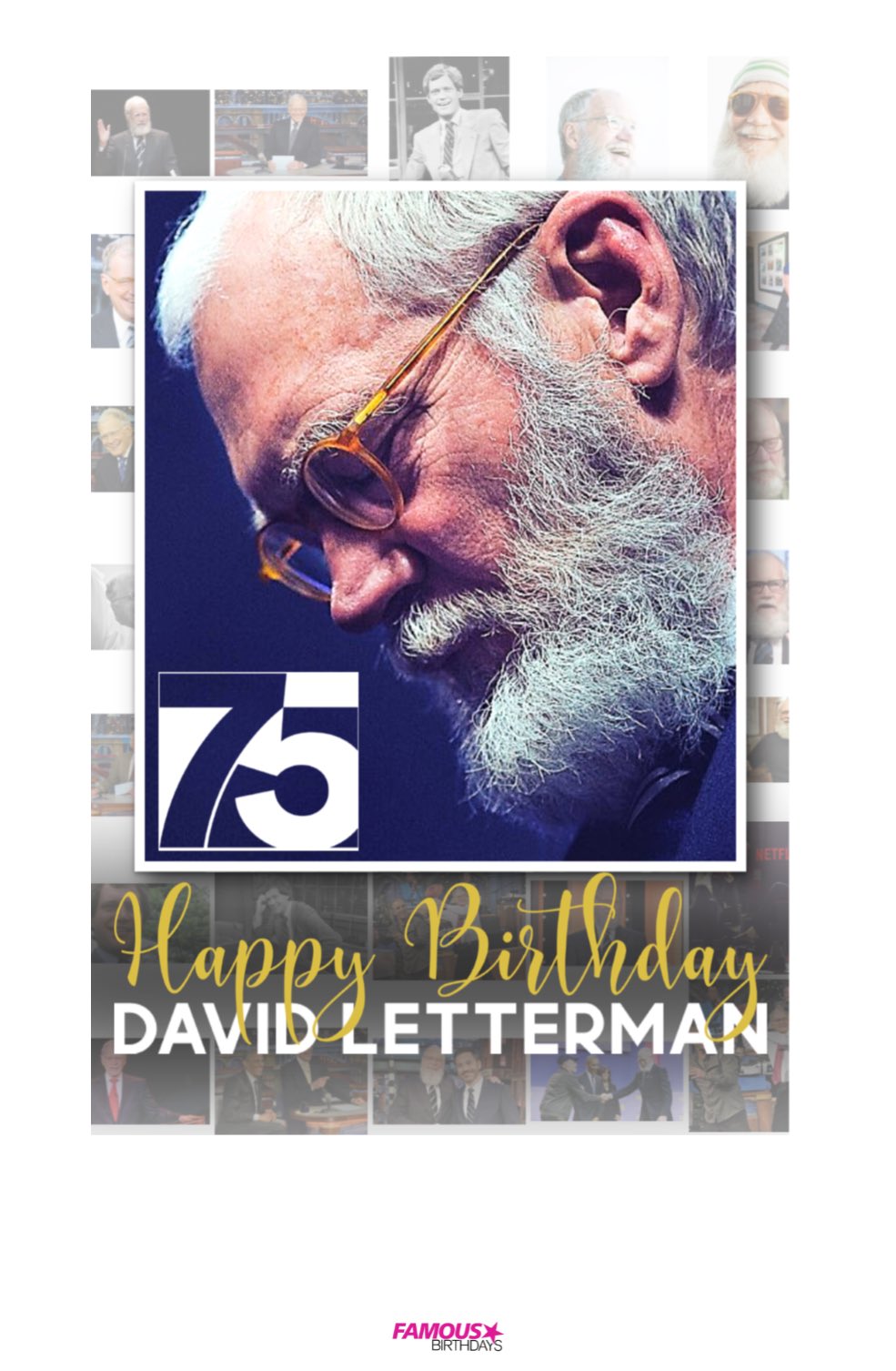 Happy 75th Birthday David Letterman     