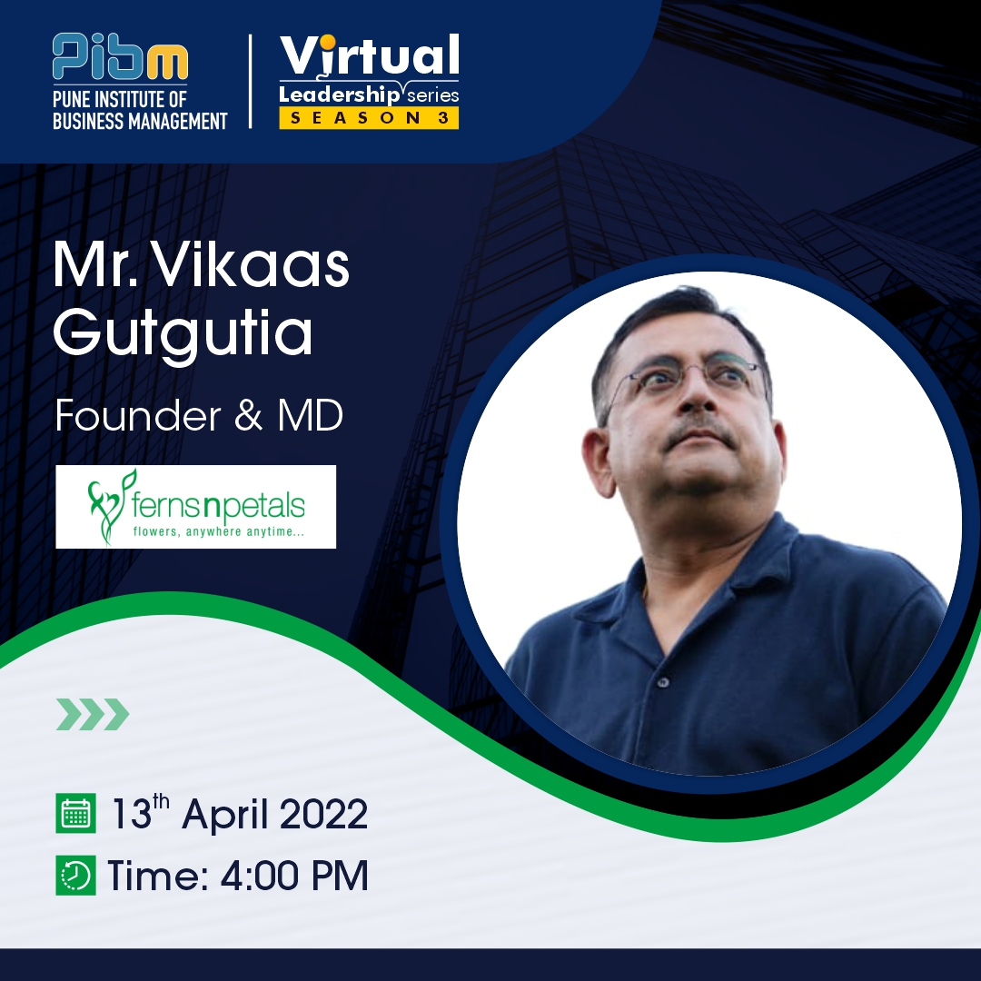 PunePIBM's tweet photo. #PIBM has scheduled a Corporate Session, a part of the #VirtualLeadershipSeries- Season 3, on 13th April 2022, Wednesday at 04.00 pm.
Join us live on as we welcome our esteemed guest, Mr. Vikaas Gutgutia, Founder & MD at Ferns N Petals, for an exciting and engrossing session. https://t.co/7zRYEurzWv