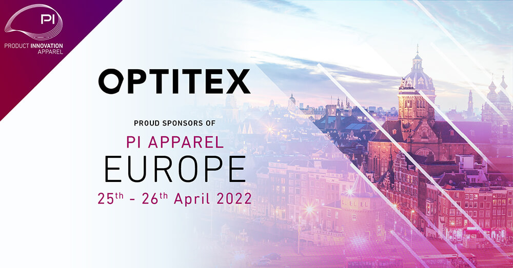 PROUD TO BE TAKING PART IN “PI Apparel EUROPE 2022” APRIL 25-26, AMSTERDAM. See Optitex 2D/3D integrated solutions in action, powering our customers’ digital transformation journey w/clear targets & vision to master today’s new unknowns. See you there!