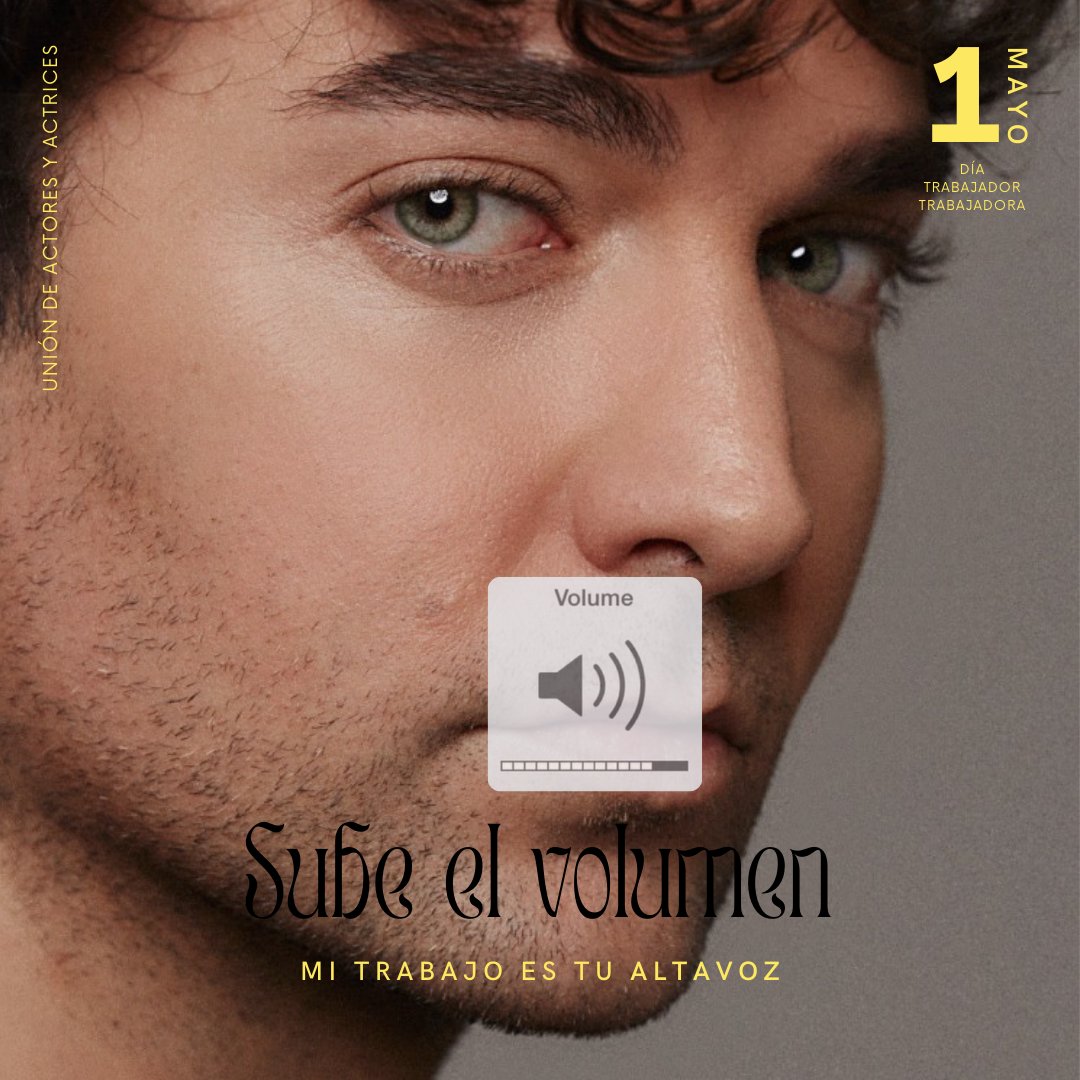 'SUBE EL VOLUMEN'
Mi trabajo es tu altavoz 🎙 

El trabajo de los actores y de las actrices es el reflejo de la sociedad. Sube el volumen para que nos escuchen fuerte y claro

#SubeElVolumen #1Mayo

📣 <a href="/petraymargallo/">Petra Martinez perez</a>, <a href="/jona_rules/">Jona_Rules 🎀 🌸</a>, <a href="/CarlosSimon_/">Carlos Simón</a>, <a href="/andresdenavarro/">Andrés Navarro</a>