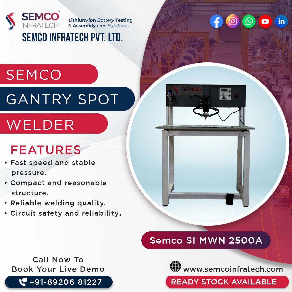 Semco SI MWN 2500A Gantry features:
1. Output current: 2500A
2. Dry air source: 0.5～0.8Mpa
3. Working conditions: AC 220V±10% 50Hz
4. Welding thickness: steel nickel-plated belt 0.04MM-0.18MM. For a Free demo, visit our office, contact no. - +91 8920681227