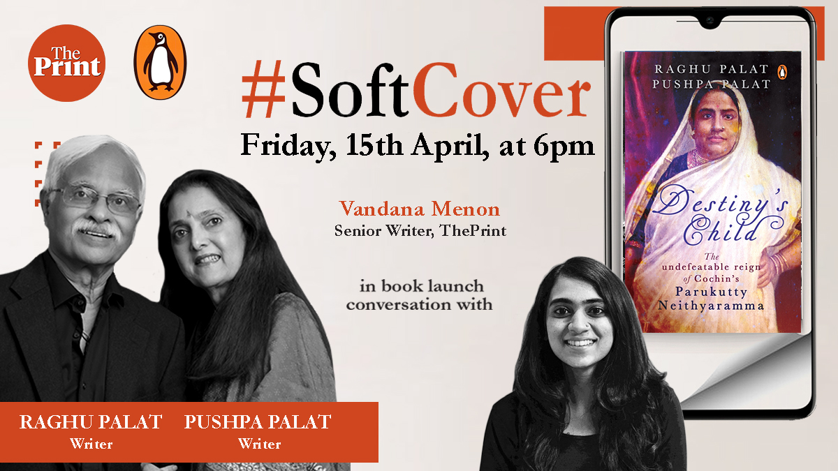 Watch authors of ‘Destiny’s Child’, <a href="/pushpa_palat/">Pushpa Palat</a> &amp; <a href="/raghupalat/">raghu palat</a>, in conversation with <a href="/vandana_menon/">Vandana</a> on the release of their book in ThePrint #SoftCover on 15 April, 6pm. The <a href="/PenguinIndia/">Penguin India</a> publication chronicles the life and reign of Cochin’s Parukutty Neithyaramma.