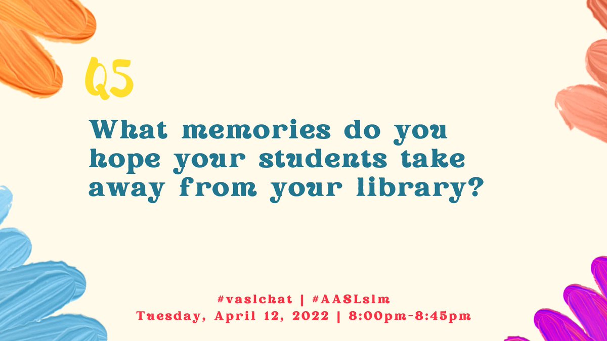 Q5: What memories do you hope your students take away from your library? #vaslchat #AASLslm