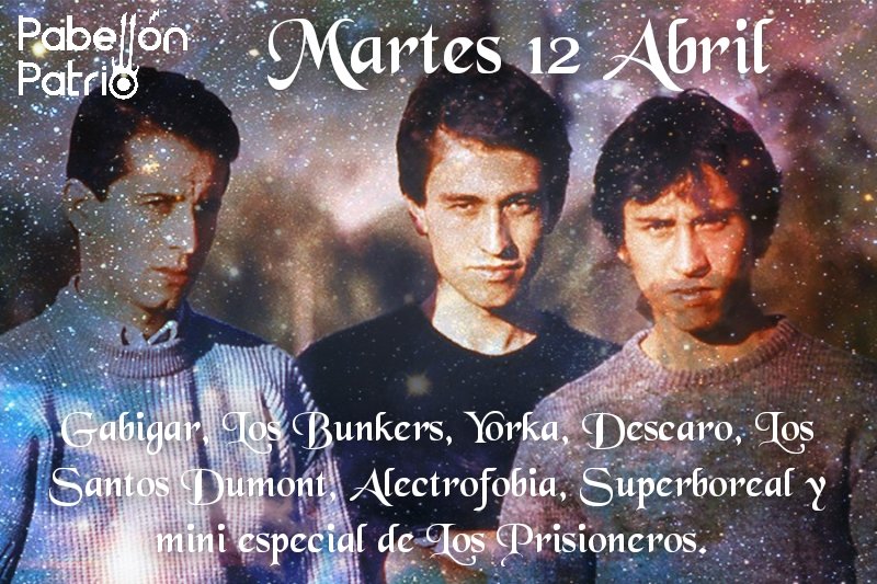 PabellonPatrio's tweet photo. Hoy en #PabellónPatrio #Gabigar @Los_Bunkers @yorkamusica #Descaro @LosSantosDumont @alectrofobia #Superboreal y mini especial de @losprisioneros Toda la info en nuestro Facebook https://t.co/NPVnqovtBg https://t.co/yXSWhD6lkR