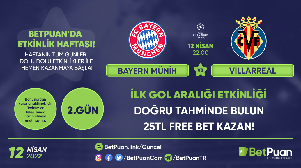 🎯 BetPuan'da Dolu Dolu Etkinlik Haftası!

⚽️BAYERN MÜHİH - VİLLARREAL İlk Gol Aralığı 

⭐️ Katılım Şartları;

✅Gönderi RT + yoruma 5 arkadaşını etiketle,
✅Telegram kanalına abone ol, formu doldur!
👉t.me/BetPuanTR

Her Zaman #Güncel Linkimiz
🏆BetPuan.Link/Guncel