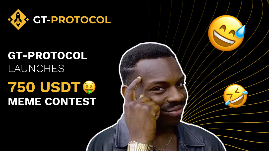 RT this post, create and share #memes about our project on your profile, add #GTProtocol &amp; $GTP hashtags and win a prize in USDT!

Duration: April 12 - 24 (inclusive), 23:59 UTC.

Prizes:
🥇$300
🥈$200
🥉$100
🏅3 voting leaders – $50 each

More info: bit.ly/3KCGhBt