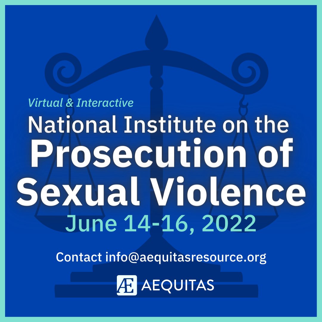 AEquitasResourc's tweet photo. We are delighted to announce the upcoming National Institute on the Prosecution of Sexual Violence! To join, email info@aequitasresource.org with your name, jurisdiction, # of years prosecuting sex crimes, and 1-2 sentences explaining your interest. See you there! #justice https://t.co/G6R8i6QPiC