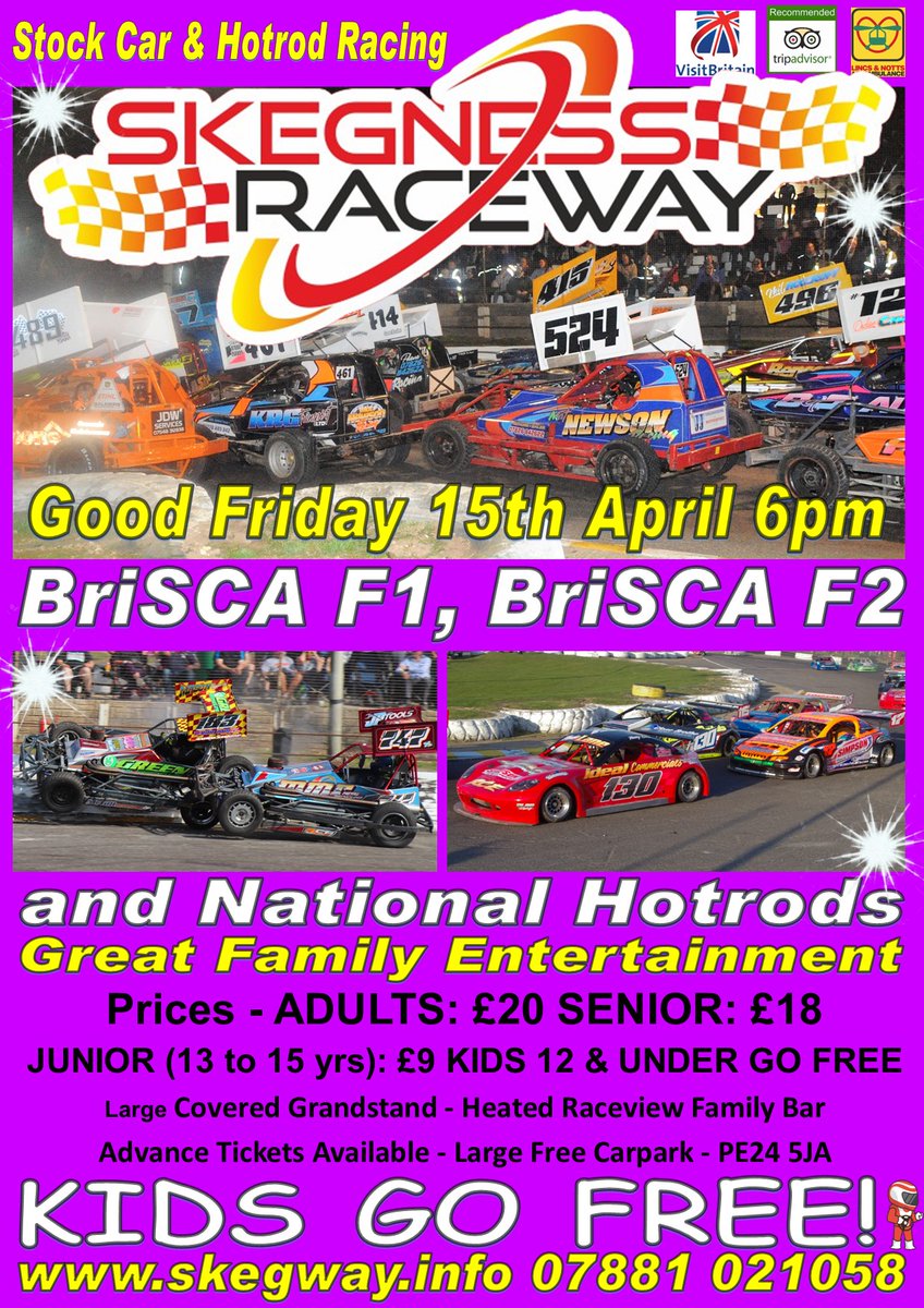Next at Skegness Raceway
Good Friday 6pm
BriSCA F1, BriSCA F2 and National Hotrods
Great Family Entertainment 
&amp; KIDS GO FREE
also Easter Sun &amp; Mon 1pm
2022 events &amp; ticket info on skegway.info 
Advanced or pay on the day available
Covered Grandstand, Raceview Bar