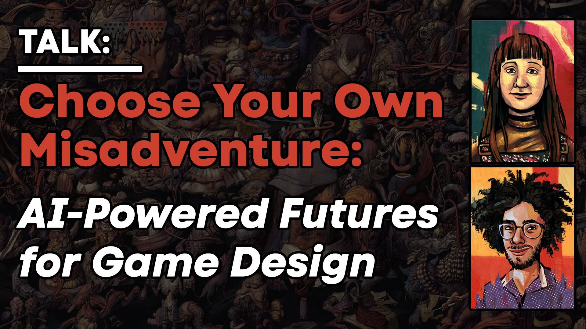 Text: Choose Your Own Misadventure, AI-Powered Futures for Game Design. On the right are portraits of Florence and Younès, drawn in the style of Disco Elysium.