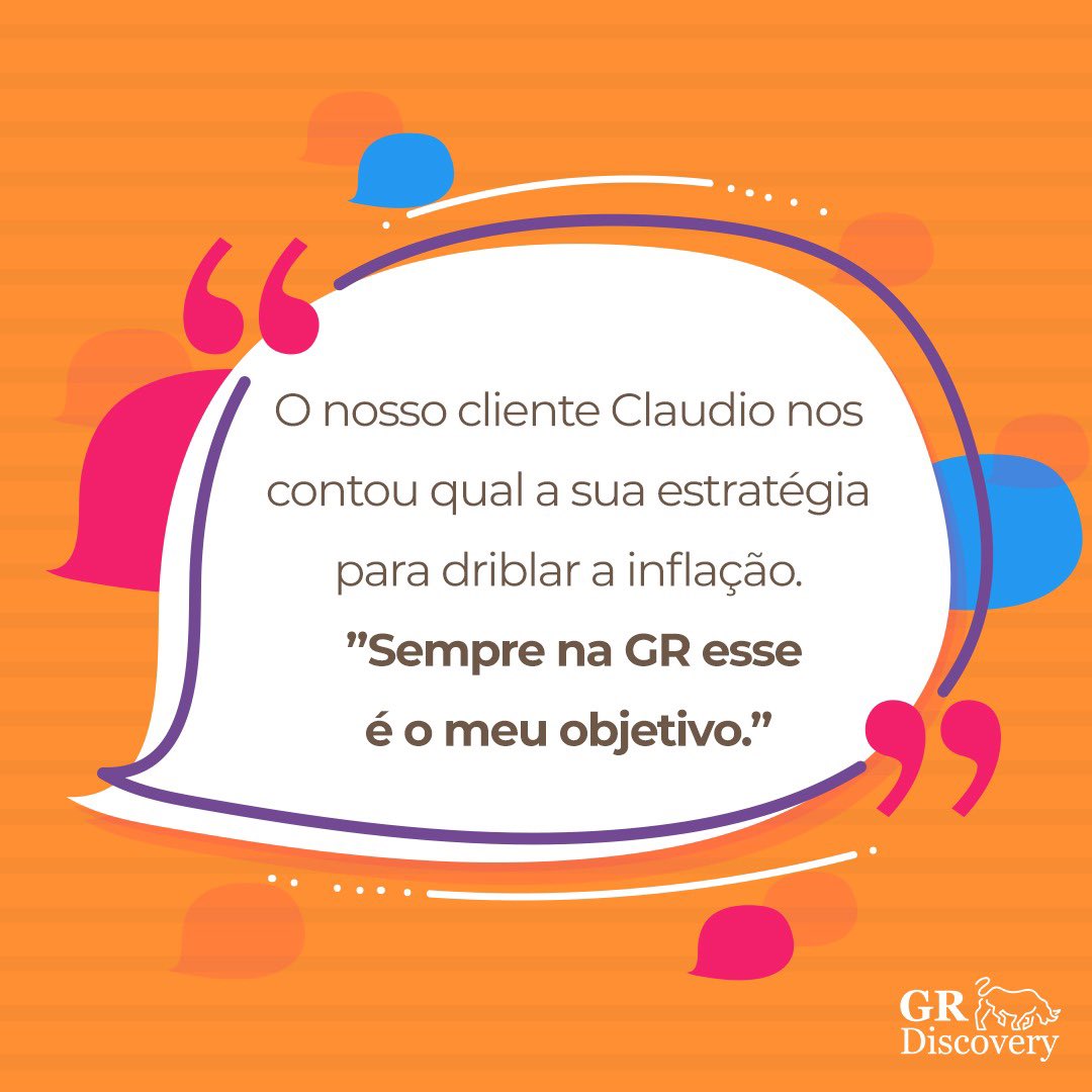 gr_discovery's tweet photo. O nosso cliente Cláudio nos contou qual a sua estratégia para driblar a inflação “Sempre na GR, esse é o meu objetivo”. 

#grdiscovery #clientes #inflação #estrategia #objetivos https://t.co/wBjkJpjLOv
