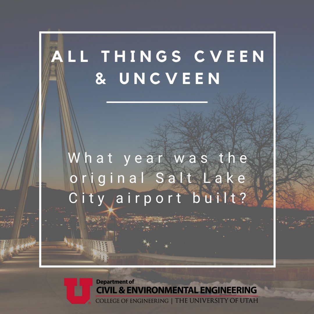 UofUCvEEN's tweet photo. The @slcairport recently was fully overhauled to better serve the state of Utah. For #AllThingsCvEENAndUnCvEEN we want to know what year was the original airport built? #HaveYouCvEENThis #CivilTrivia https://t.co/tQgnJqvvvp