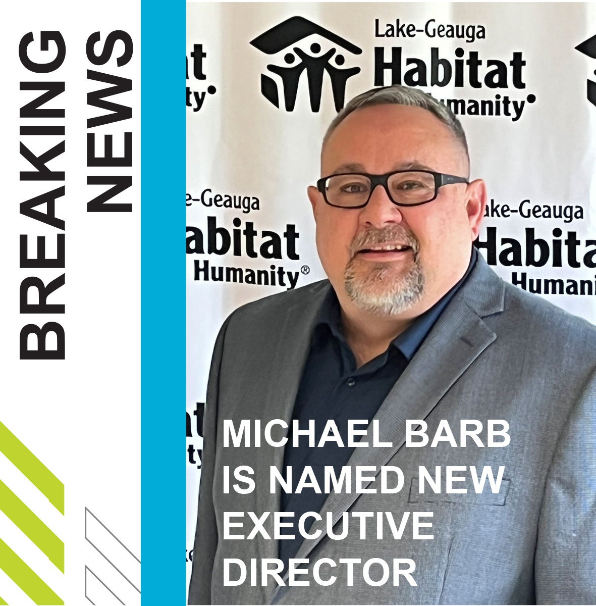 It is with great pleasure we announce that Michael Barb has been named Executive Director of Lake-Geauga Habitat for Humanity.  
Please welcome Michael to our team!