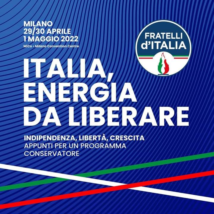 ++ITALIA, ENERGIA DA LIBERARE++
Conferenza programmatica di Fratelli d'Italia.
Indipendenza, libertà, crescita. 

👉Vi aspettiamo dal 29 al 1 maggio a Milano.