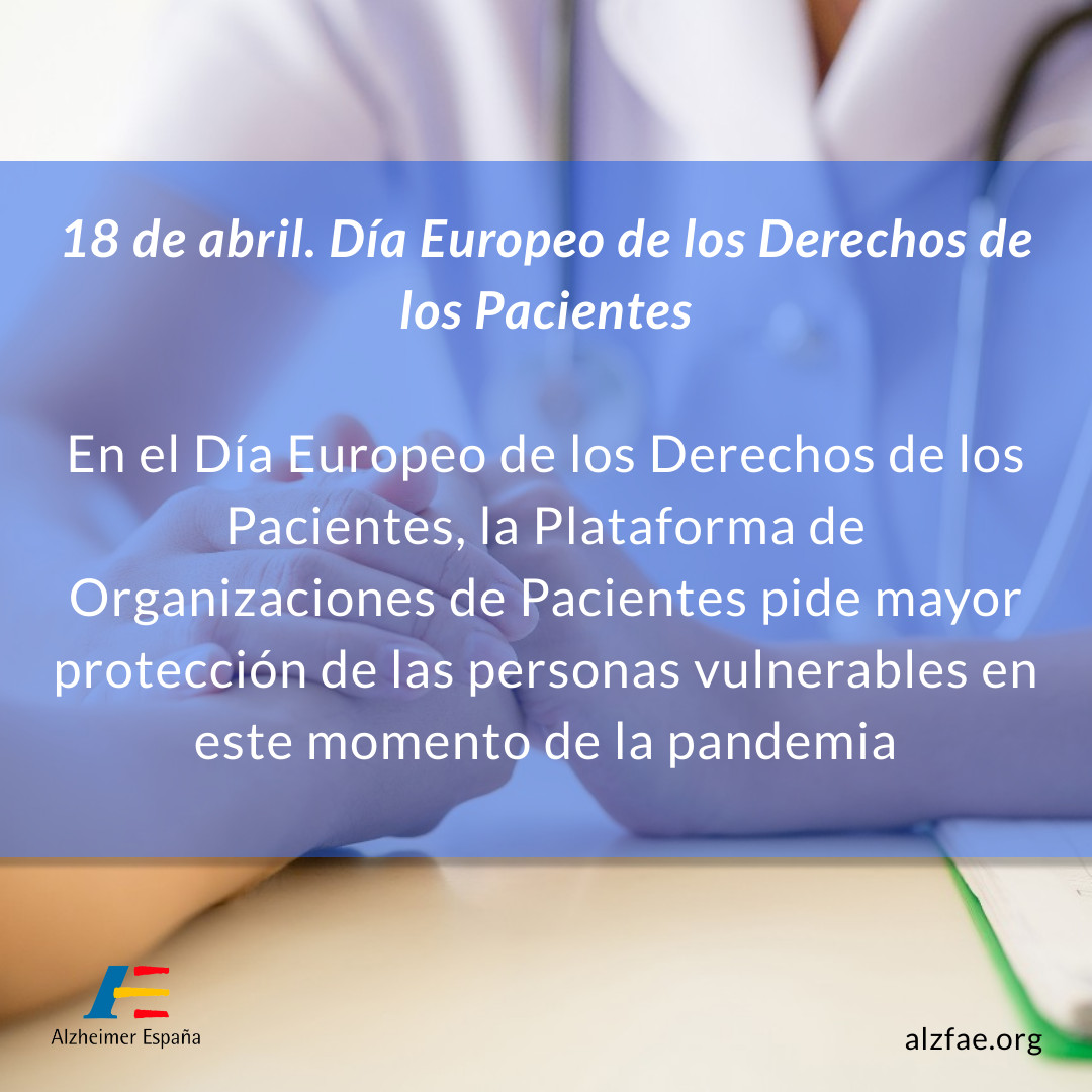 Alzheimer España FAE (@alzheimeresp) on Twitter photo 18 de abril, Día Europeo de los Derechos de los Pacientes. <a href="/pacientesPOP/">Plataforma de Organizaciones de Pacientes</a> destaca la necesidad de recuperar la asistencia sanitaria, y derecho a ser protegidos en el ámbito sanitario, sociosanitario, laboral, educativo o social. alzfae.org/actualidad/mun… 18 de abril, Día Europeo de los Derechos de los Pacientes. <a href="/pacientesPOP/">Plataforma de Organizaciones de Pacientes</a> destaca la necesidad de recuperar la asistencia sanitaria, y derecho a ser protegidos en el ámbito sanitario, sociosanitario, laboral, educativo o social. alzfae.org/actualidad/mun…