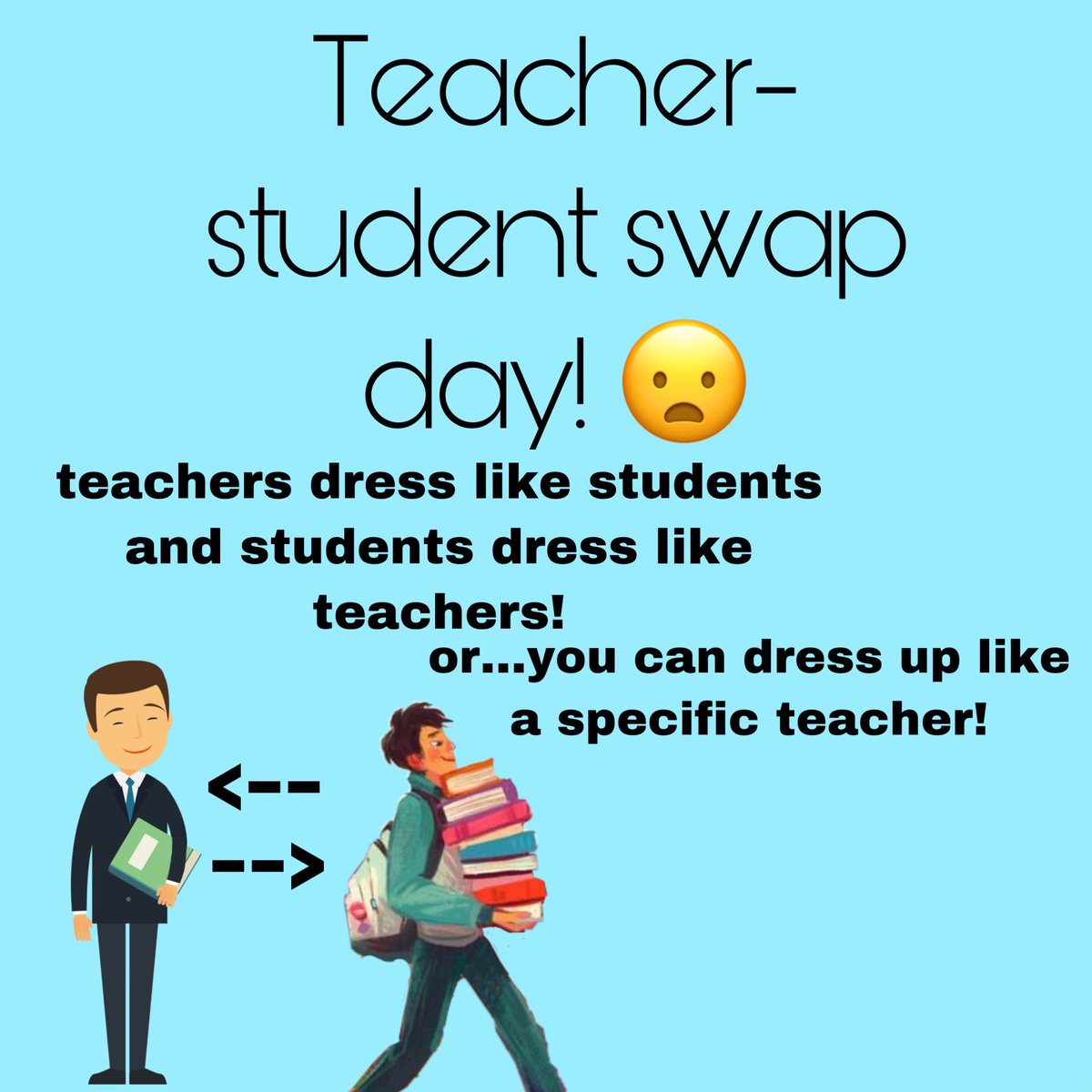 Tomorrow, dress like the teachers! 4/13