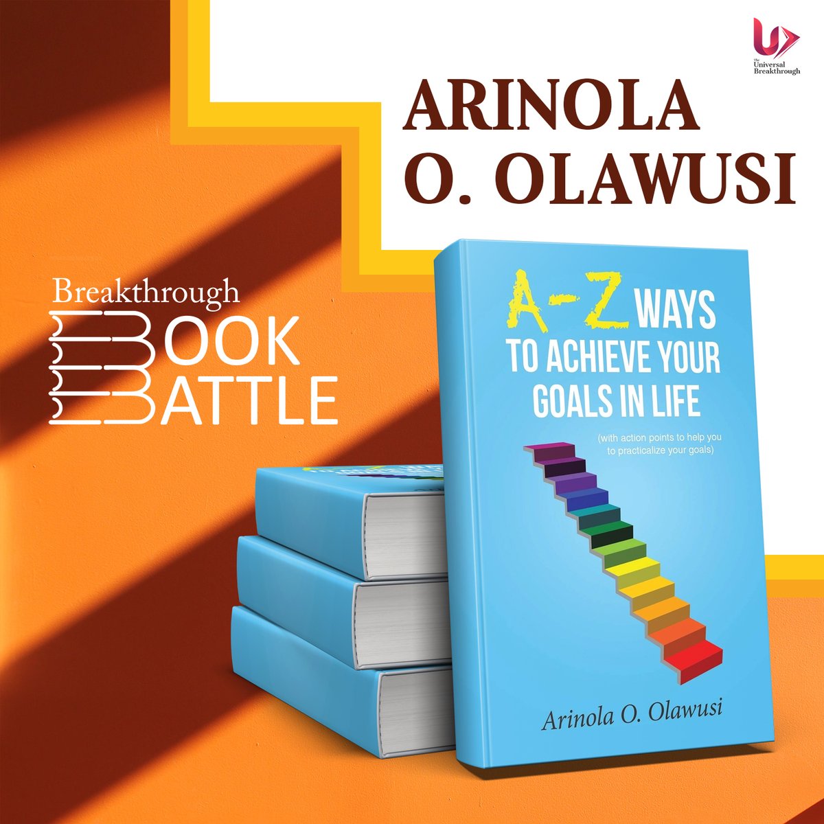 TUBreakthrough's tweet photo. A-Z Ways to Achieve Your Goals in Life is a simple, alphabetical, and practical book created to motivate and develop your confidence in achieving your life goals. 

Join author Arinola Akinjagunla on her journey to the  Breakthrough Book Battle  

#TheRegencyPublishersIntl #BBB https://t.co/OX2lS9SR5E