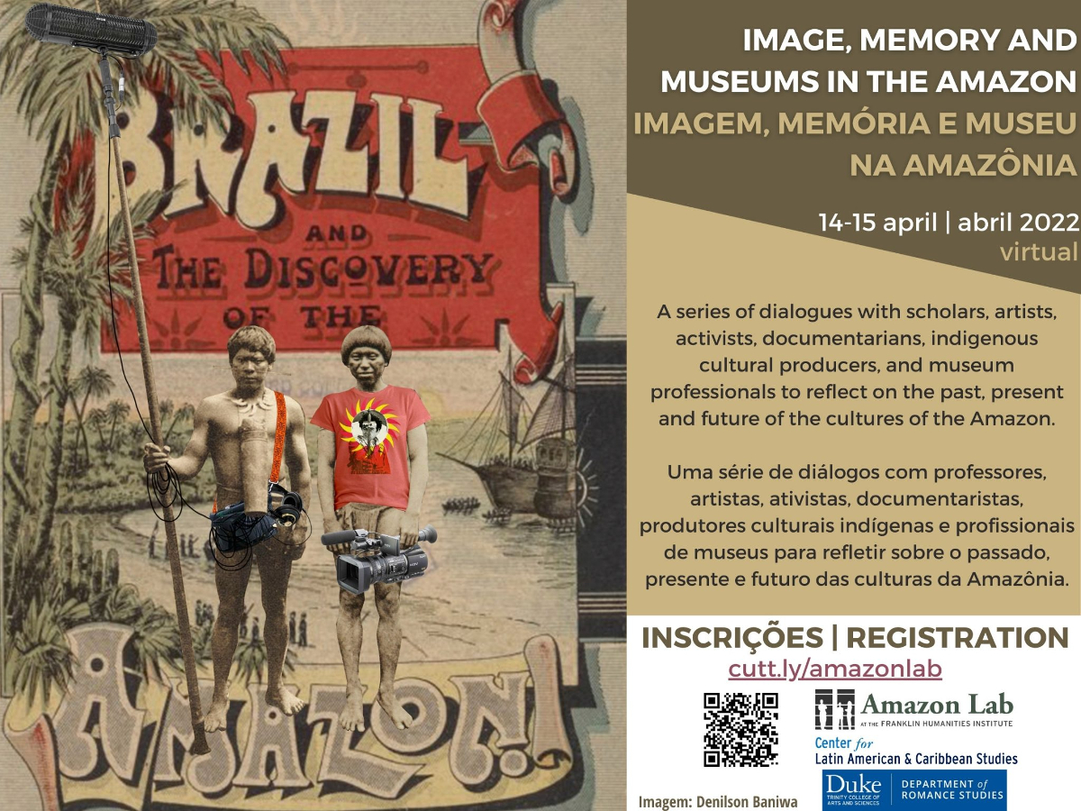 ***The Amazon Lab @ FHI is hosting a 2 day VIRTUAL symposium this Thurs. &amp; Fri. 4/14 and 4/15, "Image, Memory and Museums in the Amazon Symposium | Simpósio Imagem, Memória e Museu na Amazônia." To learn more and register: sites.fhi.duke.edu/.../image-memo… 
<a href="/duke_clacs/">Duke CLACS</a> <a href="/DukeRomanceSt/">Duke Romance Studies</a>