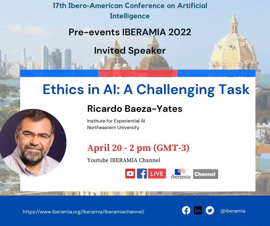 We would like to invite you to April's Live of IBERAMIA 2022 on our YouTube Channel youtu.be/HhvcYoeehfM
April 20 at 2 pm (GMT-3) with our invited speaker Ricardo Baeza-Yates (Northeastern University)
#ArtificialIntelligence #iberamia22 #EthicalAI #Artificial_Intelligence