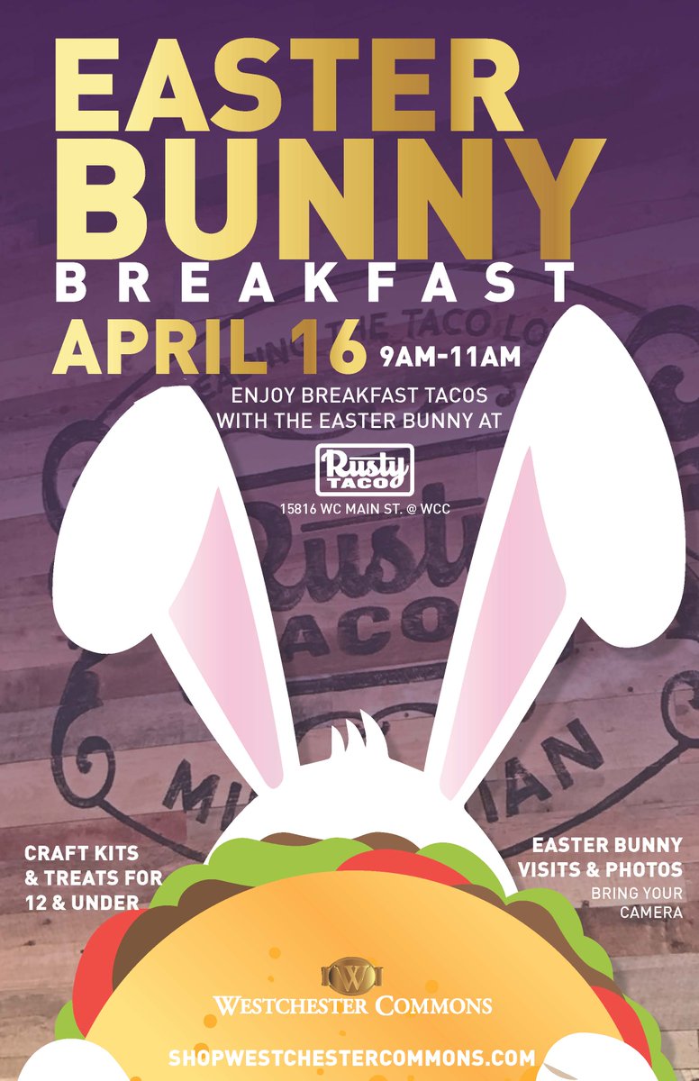 Easter Bunny Breakfast <a href="/RustyTacoTweets/">Rusty Taco</a> THIS Saturday (4/16) from 9am-11am at <a href="/WCCommons/">Westchester Commons</a>! Enjoy their array of breakfast tacos and visits with the Easter Bunny! Free treats for all the kids!