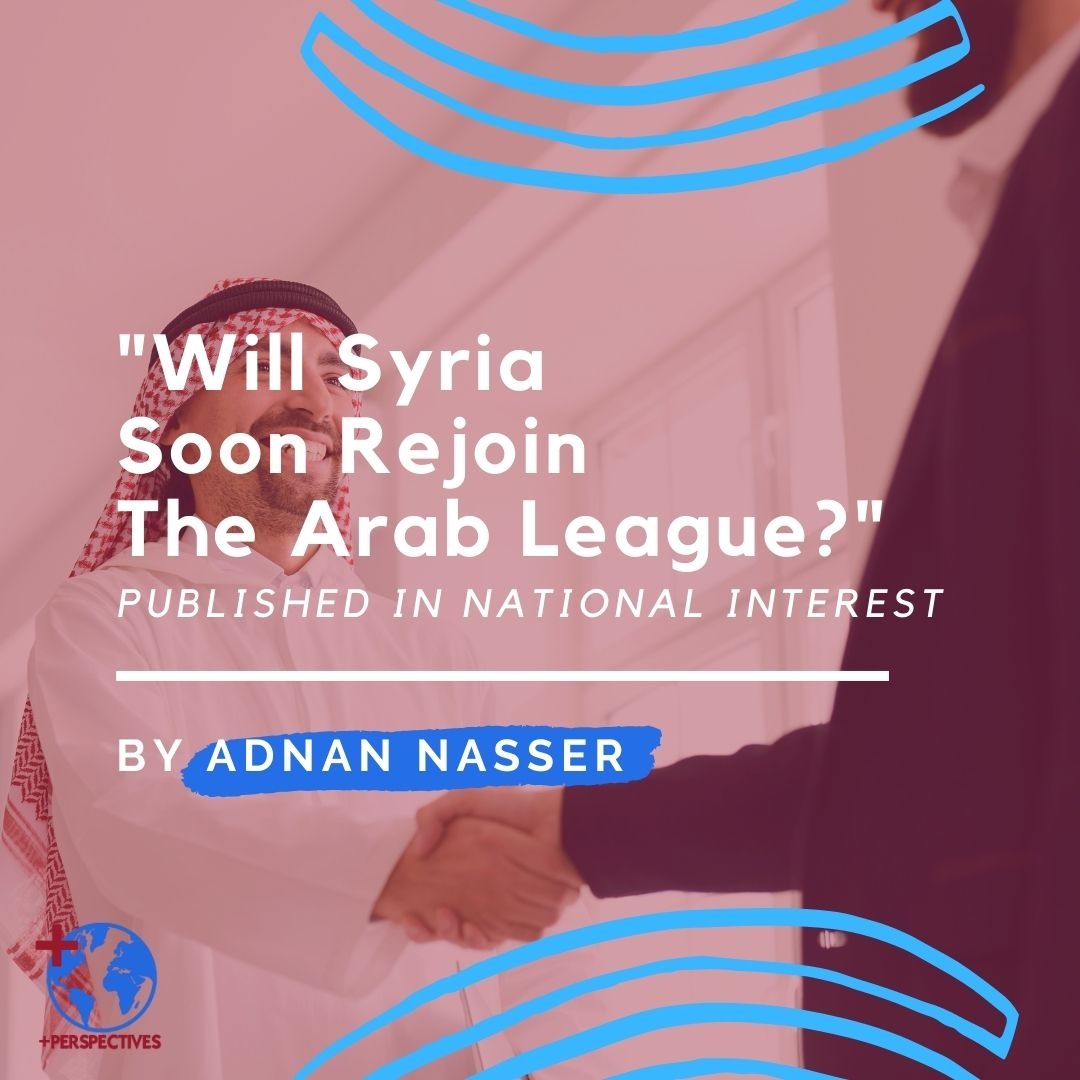 NEW ARTICLE!📢

"Will Syria soon rejoin the Arab League?", read the full article to find out the views of our witer Adnan Nasser (<a href="/Adnansoutlook29/">Adnan Nasser</a>) in <a href="/TheNatlInterest/">National Interest</a>.

nationalinterest.org/blog/buzz/will…

#arableague #syria #mena