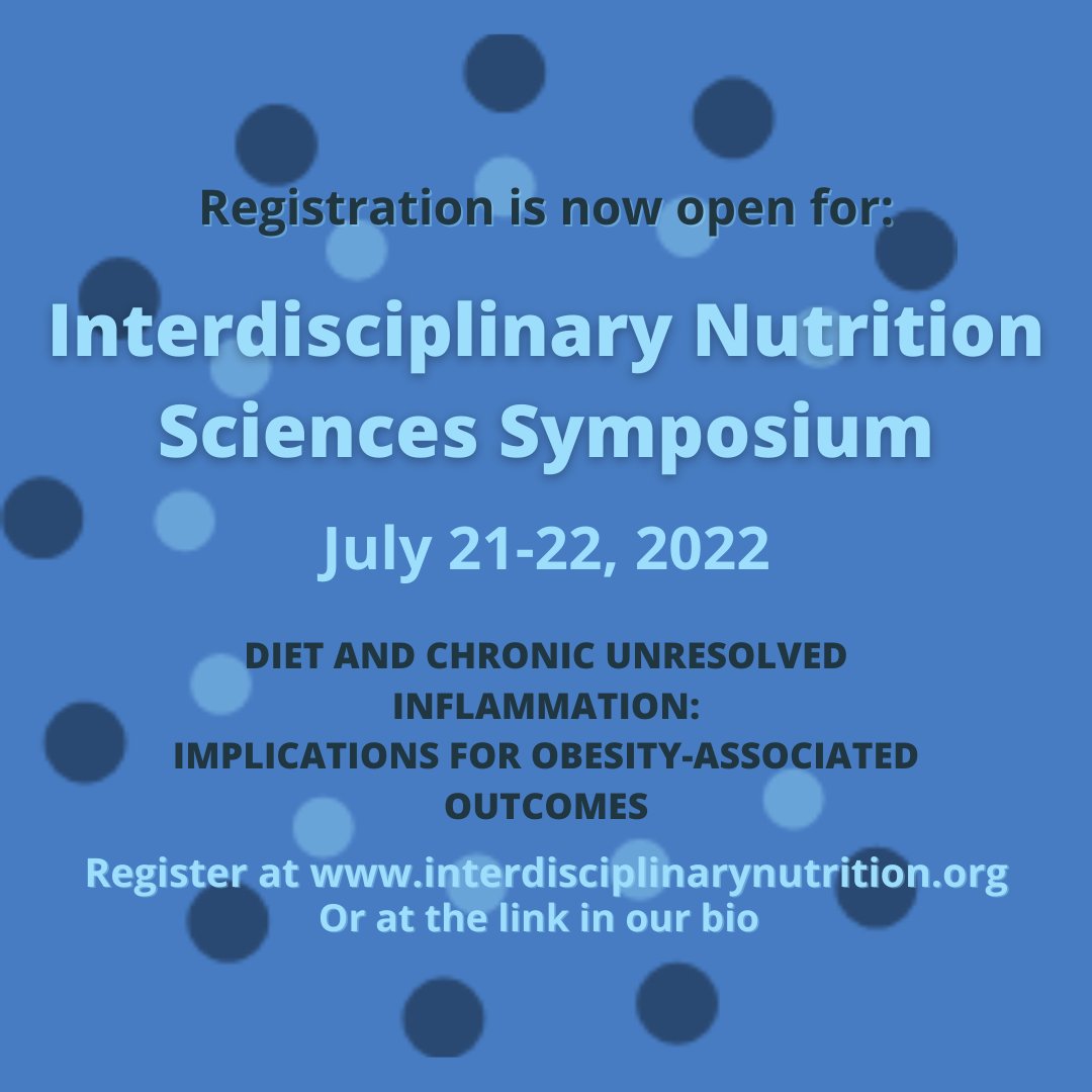 Registration is now open for our 3rd Annual, Interdisciplinary Nutrition Sciences Symposium, July 21-22!

You can register at interdisciplinarynutrition.org

We can't wait to see everyone there!