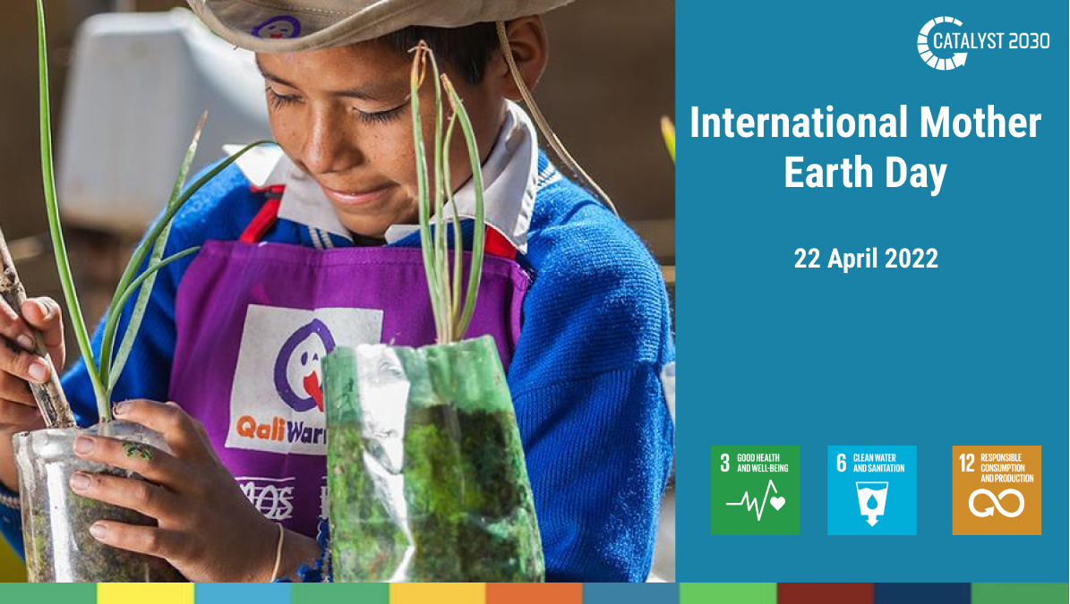 Today, as we mark International Mother Earth Day 2022, let us be reminded more than ever that we need a shift to a more sustainable economy that works for both people and the planet. Let’s promote harmony with nature and the Earth. 

#catalyst2030 #sdg #catalyst2030 #IMED2022