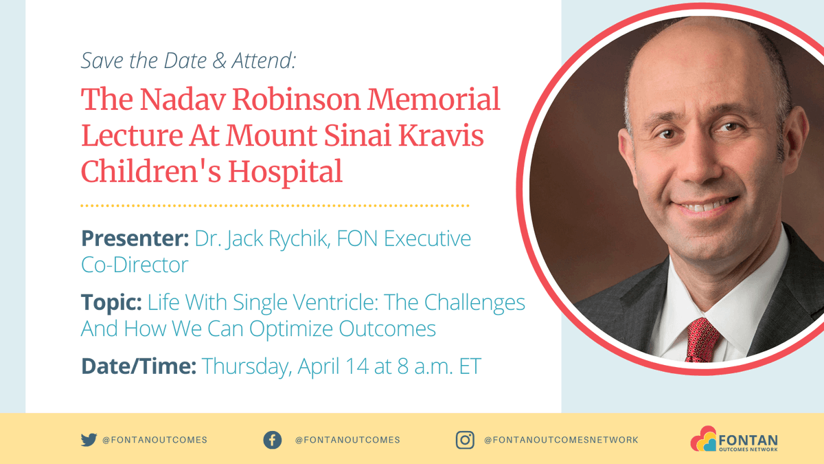 Our FON Executive Co-Director Dr. Jack Rychik will deliver the Nadav Robinson Memorial Lecture at Mount Sinai Kravis Children’s Hospital this Thursday, April 14 at 8 a.m. ET. The topic will be “Life with single ventricle: The challenges and how we can optimize outcomes.”