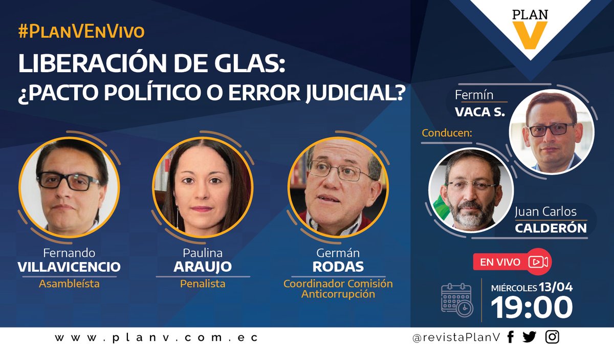 revistaPlanV's tweet photo. Miércoles 13/04 a las 19h00 ⏰ en #PlanVEnVivo
👁‍🗨 Liberación de Glas: ¿Pacto político o error judicial?

 👥Invitados: @VillaFernando_, @paulinaaraujog y Germán Rodas
🎙️Conducen: @FerminVaca y @pichondedino
 
Por Facebook, Twitter y YouTube @revistaPLANV📌
¡No te lo pierdas! https://t.co/HJQRVEHOZd