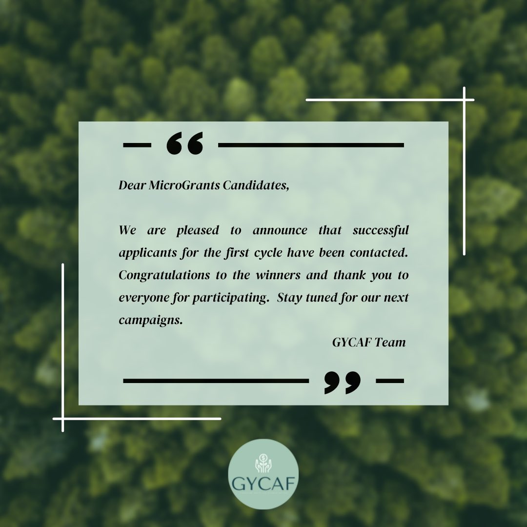 Dear MicroGrants Candidates,

We are pleased to announce that successful applicants for the first cycle have been contacted. Congratulations to the winners and thank you to everyone for participating. Stay tuned for our next campaigns.

#gycaf #gycafund #climatefinance