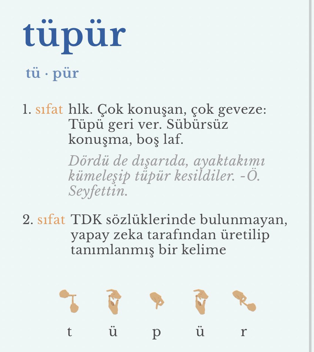 "O fasurcunun çevirdiği işleri tıbaçlarken arkamızda göbeleyince ne yapacağımızı şaşırıp tüpür tüpür konuştuk" bukelimeyok.com