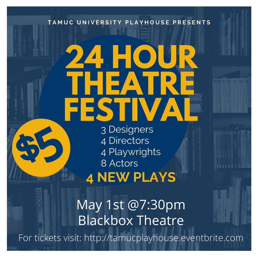 TAMUCPlayhouse's tweet photo. Looking for an affordable and entertaining way to spend a Sunday night? Join us for our 24 Hour Theatre Festival! Tickets are available for purchase at  https://t.co/6mtzIIe9GL https://t.co/ho9WcwBQd1