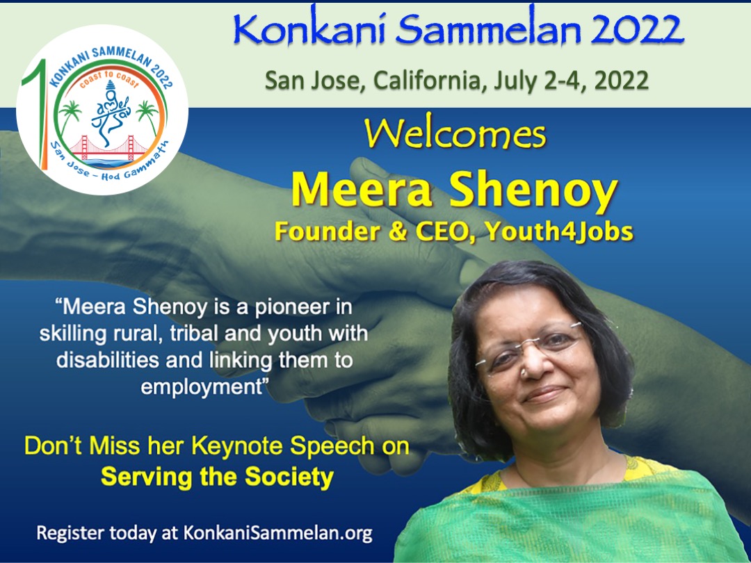 We are delighted to announce that Social Entrepreneur Meera Shenoy has joined the growing list of stellar guests that make this Sammelan a must-attend for you and your family. She has confirmed to attend the Konkani Sammelan and deliver a keynote speech on 'Serving the Society'.