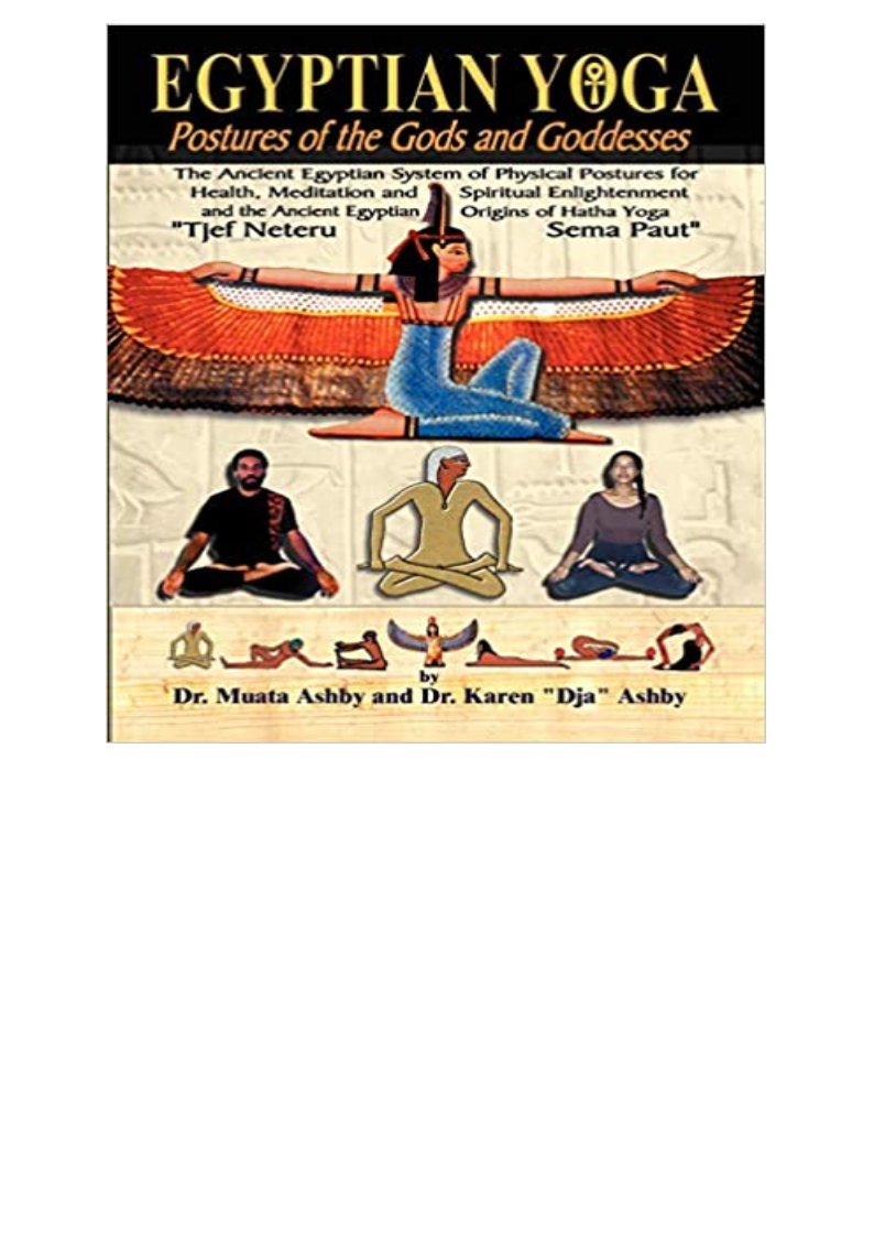 READ/DOWNLOAD= Egyptian Yoga Postures of the Gods and Goddesses The